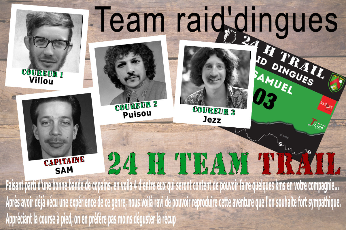 Team n°3 Raid'dingues sur le 24 h TRAIL presentation team raidingues